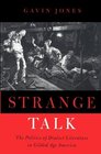 Strange Talk The Politics of Dialect Literature in Gilded Age America