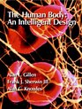 The Human Body An Intelligent Design