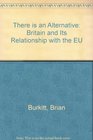 There is an Alternative Britain and Its Relationship with the EU