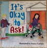 It's okay to Ask!