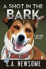 A Shot in the Bark A Dog Park Mystery