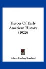 Heroes Of Early American History