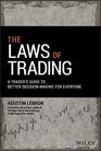 The Laws of Trading: A Trader's Guide to Better Decision-Making for Everyone (Wiley Trading)