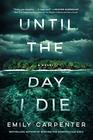 Until the Day I Die A Novel