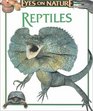 Reptiles (Eyes on Nature Series)
