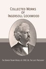 Collected Works of Ingersoll Lockwood The Baron Trump Novels  1900 Or The Last President
