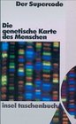 Der Supercode  die genetische Karte des Menschen