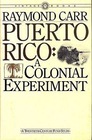 Puerto Rico A Colonial Experiment