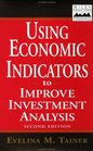 Using Economic Indicators to Improve Investment Analysis 2nd Edition