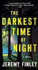 The Darkest Time of Night A Novel