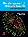 The Management of Complex Projects A Relationship Approach