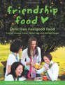 Friendship Food Delicious Feelgood Food Free of Gluten Yeast Dairy Egg and Refined Sugar