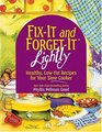 FixIt and ForgetIt Lightly Healthy LowFat Recipes for Your Slow Cooker