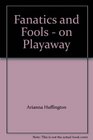 Fanatics and Fools  on Playaway