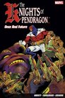 The Knights of Pendragon Once and Future v 1