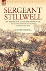 Sergeant Stillwell the Experiences of a Union Army Soldier of the 61st Illinois Infantry During the American Civil War