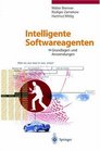 Intelligente Softwareagenten Grundlagen und Anwendungen