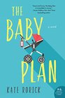 The Baby Plan A Novel