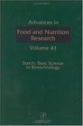 Advances in Food and Nutrition Research Vol 41 Starch  Basic Science to Biotechnology