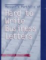 Manager's Portfolio of Hard to Write Business Letters