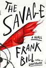 The Savage A Novel