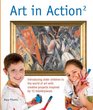 Art in Action 2: Introducing Older Children to the World of Art with Creative Projects Inspired by 12 Masterpieces (Art in Action Books)