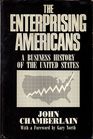 The Enterprising Americans A Business History of the United States