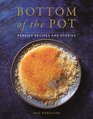 Bottom of the Pot Persian Recipes and Stories