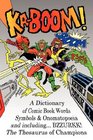 KABOOM A Dictionary of Comic Book Words Symbols  Onomatopoeia