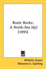 Runic Rocks A NorthSea Idyl