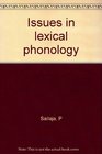 Issues in lexical phonology