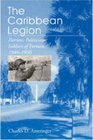 The Caribbean Legion Patriots Politicians Soldiers of Fortune 19461950