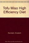 Tofu Miso High Efficiency Diet