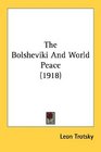 The Bolsheviki And World Peace