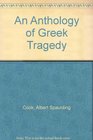 An Anthology of Greek Tragedy