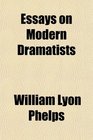 Essays on Modern Dramatists