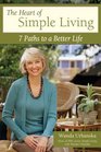 The Heart of Simple Living 7 Paths to a Better Life