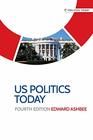 US politics today Fourth edition
