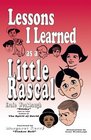 Lessons I Learned as a Little Rascal