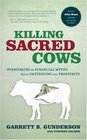 Killing Sacred Cows Overcoming the Financial Myths That Are Destroying Your Prosperity