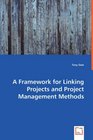 A Framework for Linking Projects and Project Management Methods
