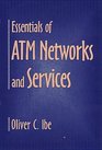 Essentials of ATM Networks and Services