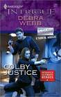 Colby Justice (Colby Agency,  Bk 33) (Colby Agency:  Under Siege, Bk 2) (Harlequin Intrigue, No 1194)