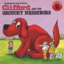 Clifford and the Grouchy Neighbors (Clifford the Big Red Dog)