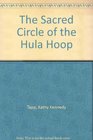 The Sacred Circle of the Hula Hoop