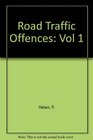Road Traffic Offences Vol 1
