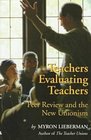 Teachers Evaluating Teachers Peer Review and the New Unionism
