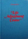 Life Adjustment Center