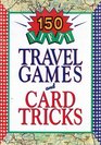 150 Nifty Travel Games and Card Tricks