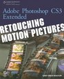 Adobe Photoshop CS3 Extended Retouching Motion Pictures